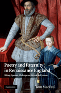 Poetry and Paternity in Renaissance England: Sidney, Spenser, Shakespeare, Donne and Jonson