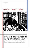 Poetry and Radical Politics in fin de sicle France: From Anarchism to Action franaise