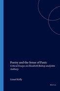 Poetry and the Sense of Panic: Critical Essays on Elizabeth Bishop and John Ashbery