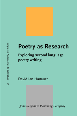 Poetry as Research: Exploring second language poetry writing - Hanauer, David I.