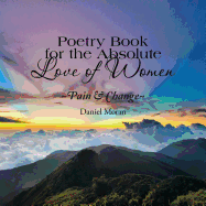 Poetry Book for the Absolute Love of Women Pain & Change