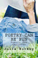 Poetry Can Be Fun: Poetry For Children