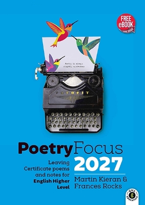 Poetry Focus 2027: Leaving Certificate Poems & Notes for English Higher Level - Rocks, Frances, and Kieran, Martin