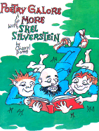 Poetry Galore and More with Shel Silverstein - Potts, Cheryl, and Silverstein, Shel (Contributions by)