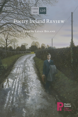 Poetry Ireland Review Issue 126 - Boland, Eavan (Editor)