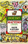 Poetry Matters: Writing a Poem from the Inside Out: Writing a Poem from the Inside Out