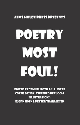 Poetry Most Foul - Roth, Samuel