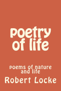 Poetry of Life: Poems of Nature and Life