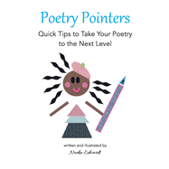 Poetry Pointers: Quick Tips to Take Your Poetry to the Next Level