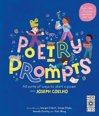 Poetry Prompts: All sorts of ways to start a poem from Joseph Coelho - Coelho, Joseph