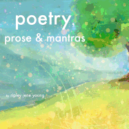 Poetry, Prose & Mantras