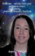 Poetry - With Psychic Medium Poet and Writer Kirsty Taylor - Taylor, Kirsty