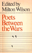 Poets Between the Wars - Wilson, Milton (Editor), and New Canadian Library