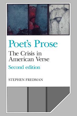 Poet's Prose: The Crisis in American Verse - Fredman, Stephen, and Gelpi, Albert (Editor)