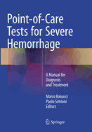 Point-Of-Care Tests for Severe Hemorrhage: A Manual for Diagnosis and Treatment