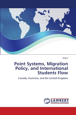 Point Systems, Migration Policy, and International Students Flow - Li, Jing