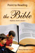 Point to Reading the Bible: Matthew 28:20 in Action