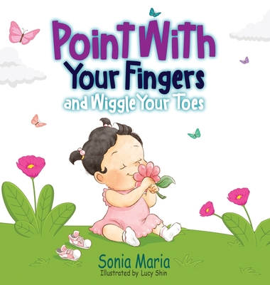Point With Your Fingers and Wiggle Your Toes - Maria, Sonia
