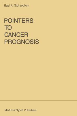 Pointers to Cancer Prognosis - Stoll, B.A. (Editor)