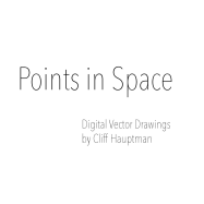 Points in Space: Digital Vector Drawings by Cliff Hauptman