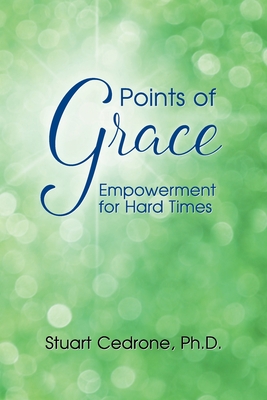 Points of Grace: Empowerment for Hard Times - Cedrone, Stuart