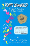 Points Schmoints!: Bergen's Winning Bridge Secrets - Bergen, Marty, and Magnus, Patricia (Editor)
