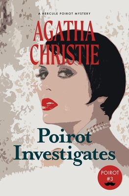 Poirot Investigates: A Hercule Poirot Mystery (Warbler Classics) - Christie, Agatha