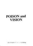 Poison and Vision: Poems and Prose of Baudelaire Mallarme and Rimbaud - Paul, David