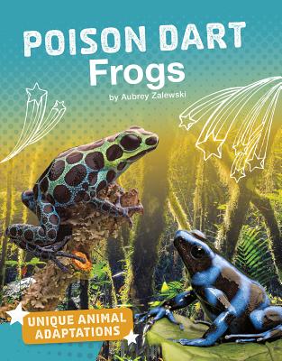 Poison Dart Frogs - Zalewski, Aubrey