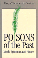 Poisons of the Past: Molds, Epidemics, and History