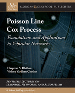 Poisson Line Cox Process: Foundations and Applications to Vehicular Networks Synthesis Lectures on