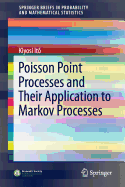 Poisson Point Processes and Their Application to Markov Processes