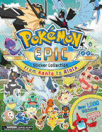 Pokémon Epic Sticker Collection: From Kanto to Alola: Volume 1