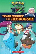 Pok?mon: La S?rie Xyz: Team Rocket ? La Rescousse