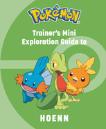 Pok?mon: Trainer's Mini Exploration Guide to Hoenn