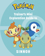 Pok?mon: Trainer's Mini Exploration Guide to Sinnoh