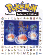 Pokemon Pokedex Collector's Edition: Prima's Official Pokemon Guide