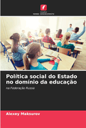 Poltica social do Estado no domnio da educao