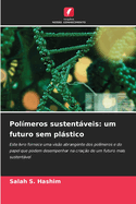 Pol?meros sustentveis: um futuro sem plstico