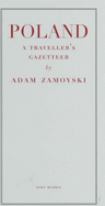 Poland: A Traveller's Gazetteer - Zamoyski, Adam