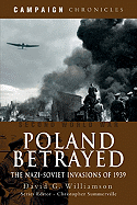 Poland Betrayed: The Nazi-Soviet Invasions of 1939