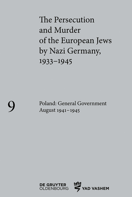 Poland: General Government August 1941-1945 - Friedrich, Klaus-Peter (Editor), and Pearce, Caroline (Editor)