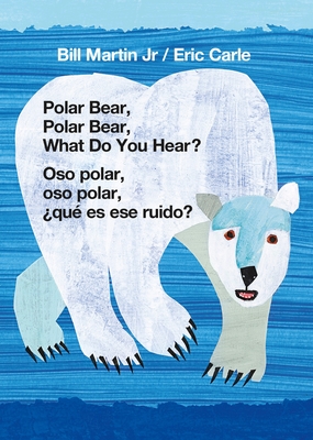 Polar Bear, Polar Bear, What Do You Hear? / Oso Polar, Oso Polar, Qu Es Ese Ruido? (Bilingual Board Book - English / Spanish) - Martin, Bill