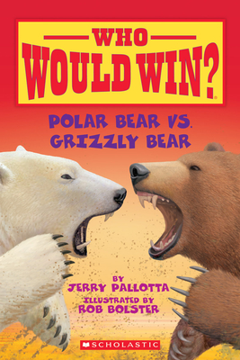 Polar Bear vs. Grizzly Bear (Who Would Win?) - Pallotta, Jerry