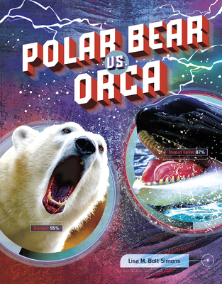 Polar Bear vs Orca - M Bolt Simons, Lisa