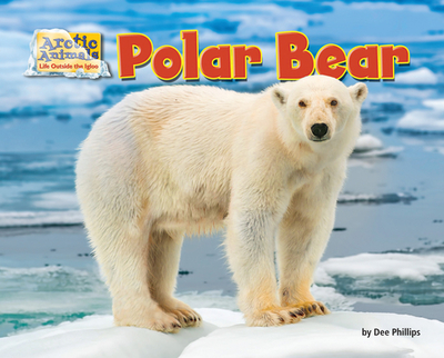 Polar Bear - Phillips, Dee