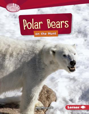 Polar Bears on the Hunt - Marquardt, Meg