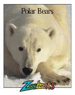 Polar Bears - Wildlife Education, Ltd Staff, and Biel, Timothy L