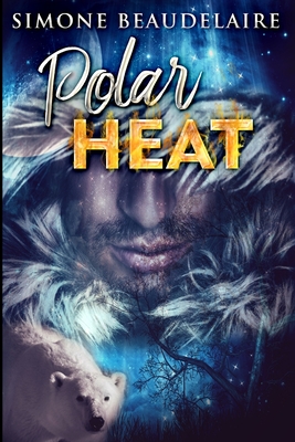 Polar Heat - Beaudelaire, Simone