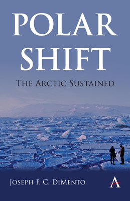 Polar Shift: The Arctic Sustained - Dimento, Joseph F C